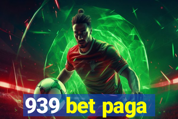 939 bet paga